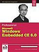 PROFESSIONAL MICROSOFT WINDOWS EMBEDDED CE 6.0