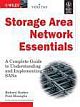  STORAGE AREA NETWORK ESSENTIALS: A COMPLETE GUIDE TO UNDERSTANDING AND IMPLEMENTATING SANS