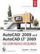 AUTOCAD 2009 AND AUTOCAD LT 2009: NO EXPERIENCE REQUIRED