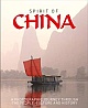 SPIRIT OF CHINA: A Photograph Journey of the People, Culture and History