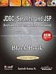 JDBC, SERVLETS, AND JSP BLACK BOOK, NEW EDITION