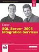 EXPERT SQL SERVER 2005 INTEGRATION SERVICES