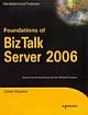 FOUNDATIONS OF BIZTALK SERVER 2006