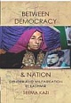 Between Democracy and Nation : Gender and Militarisation in Kashmir