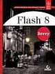 FLASH 8 SAVVY (W/CD)