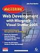 MASTERING WEB DEV. WITH MS VISUAL STUDIO 2005