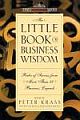 THE LITTLE BOOK OF BUSINESS WISDOM: RULES OF SUCCESS FROM MORE THAN 50 BUSINESS LEGENDS