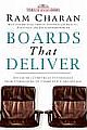  	 BOARDS THAT DELIVER: ADVANCING CORPORATE GOVERNANCE FROM COMPLIANCE TO COMPETITIVE ADVANTAGE