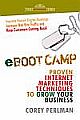 EBOOT CAMP: PROVEN INTERNET MARKETING TECHNIQUES TO GROW YOUR BUSINESS