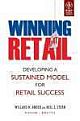 WINNING AT RETAIL : DEVELOPING SUSTAINED MODEL FOR RETAIL SUCCESS
