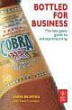  	 BOTTLED FOR BUSINESS:THE LESS GASSY GUIDE TO ENTREPRENEURSHIP