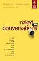 NAKED CONVERSATIONS: HOW BLOGS ARE CHANGING THE WAY BUSINESSES TALK WITH CUSTOMERS