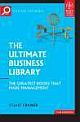  	 THE ULTIMATE BUSINESS LIBRARY: THE GREATEST BOOKS THAT MADE MANAGEMENT
