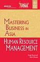 MASTERING BUSINESS IN ASIA: HUMAN RESOURCE MANAGEMENT