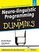  	 NEURO-LINGUISTIC PROGRAMMING FOR DUMMIES