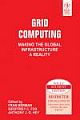 GRID COMPUTING: MAKING THE GLOBAL INFRASTRUCTURE A REALITY