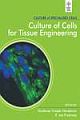 CULTURE OF CELLS FOR TISSUE ENGINEERING