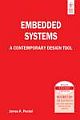 EMBEDDED SYSTEMS: A CONTEMPORARY DESIGN TOOL