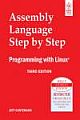 ASSEMBLY LANGUAGE STEP BY STEP: PROGRAMMING WITH LINUX, 3RD ED