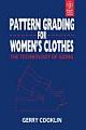 PATTERN GRADING FOR WOMEN`S CLOTHES: THE TECHNOLOGY OF SIZING