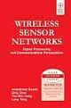 WIRELESS SENSOR NETWORKS: SIGNAL PROCESSING AND COMMUNICATIONS PERSPECTIVES