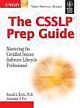 THE CSSLP PREP GUIDE: MASTERING THE CERTIFIED SECURE SOFTWARE LIFECYCLE PROFESSIONAL