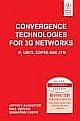 CONVERGENCE TECHNOLOGIES FOR 3G NETWORKS: IP, UMTS, EGPRS AND ATM