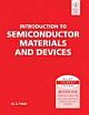  	 INTRODUCTION TO SEMICONDUCTOR MATERIALS AND DEVICES