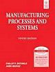 MANUFACTURING PROCESSES AND SYSTEMS, 9TH ED