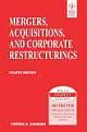 MERGERS, ACQUISITIONS, AND CORPORATE RESTRUCTURINGS, 4TH ED
