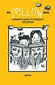 Yellow Book, The: A Parent`s Guide to Sexuality Education
