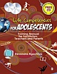 LIFE COMPETENCIES FOR ADOLESCENTS: Training Manual for Facilitators, Teachers and Parents 