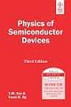  	 PHYSICS OF SEMICONDUCTOR DEVICES, 3RD ED