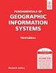  	 FUNDAMENTALS OF GEOGRAPHIC INFORMATION SYSTEMS, 3RD ED