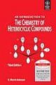  	 AN INTRODUCTION TO THE CHEMISTRY OF HETEROCYCLIC COMPOUNDS, 3RD ED