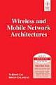 WIRELESS AND MOBILE NETWORK ARCHITECTURES