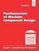  	 FUNDAMENTALS OF MACHINE COMPONENT DESIGN, 3RD ED
