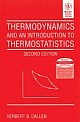 THERMODYNAMICS & AN INTRODUCTION TO THERMOSTATISTICS
