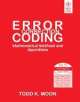  	 ERROR CORRECTION CODING MATHAMETICAL METHODS & ALGORITHMS