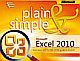 MICROSOFT® EXCEL® 2010 PLAIN & SIMPLE