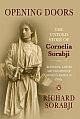 Opening Doors: The Untold Story of Cornelia Sorabji, Reformer, Lawyer and Champion of Women`s Rights in India