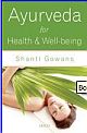 Ayurveda For Health & Well-Being