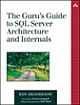 The Guru`s Guide to SQL Server Architecture and Internals