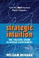 Strategic Intuition: The Creative Spark in Human Achievement  