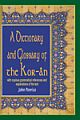 A Dictionary and Glossary of the Koran With Copious Grammatical References and Explainations of the Text
