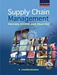 SUPPLY CHAIN MANAGEMENT: Process,System, and Practice