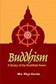 Buddhism A Study of the Buddhist Norm