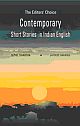 The Editors` Choice Contemporary Short Stories in  Indian English