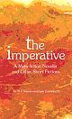 The Imperative A Meta-fiction Novella and  Other Short Fictions