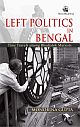 Left Politics in Bengal: Time Travels among Bhadralok Marxists